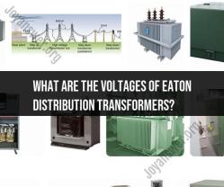 Voltages of Eaton Distribution Transformers: Power Distribution