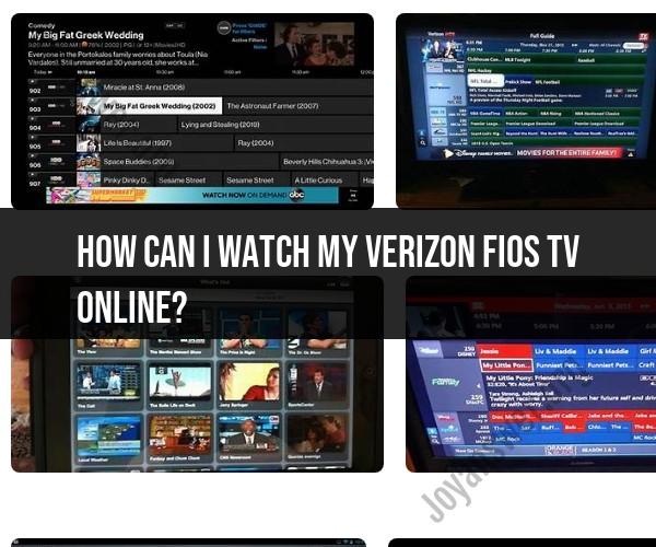 Watching Verizon FiOS TV Online: Access Options