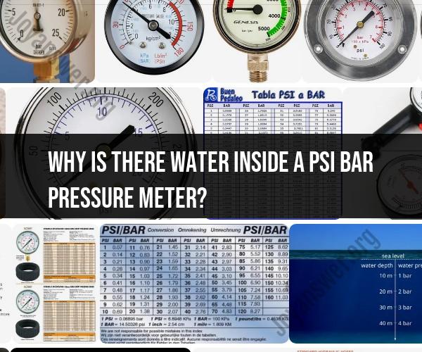 Water Inside a PSI Bar Pressure Meter: Causes and Solutions