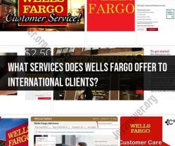 Wells Fargo's Services for International Clients