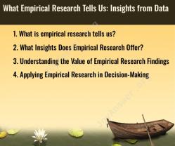 What Empirical Research Tells Us: Insights from Data