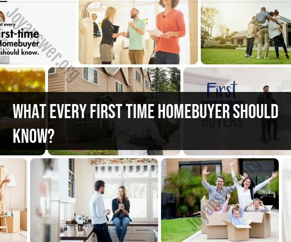 What Every First-Time Homebuyer Should Know: Key Insights