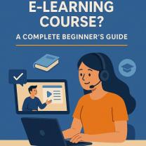 What is an E-Learning Course? A Complete Beginner’s Guide