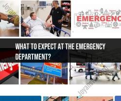 What to Expect at the Emergency Department: Insights