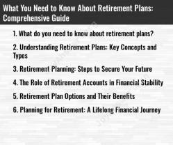 What You Need to Know About Retirement Plans: Comprehensive Guide