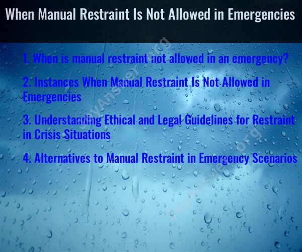 When Manual Restraint Is Not Allowed in Emergencies