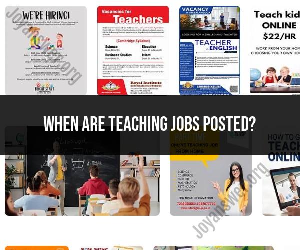 When Teaching Jobs Are Typically Posted: Insights for Job Seekers