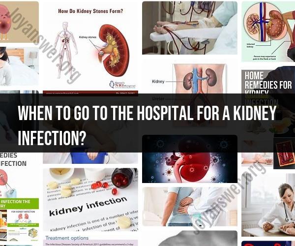 When to Seek Hospital Care for a Kidney Infection