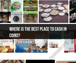 Where to Cash In Coins: Finding the Best Locations - Finance