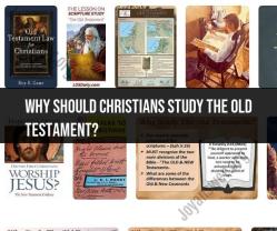Why Christians Should Study the Old Testament: Insights