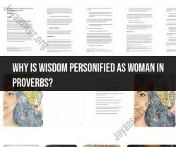 Wisdom Personified as a Woman in Proverbs: Symbolism and Significance