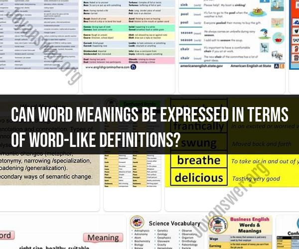 Word Meanings and Word-Like Definitions: Examining the Expressibility of Word Semantics