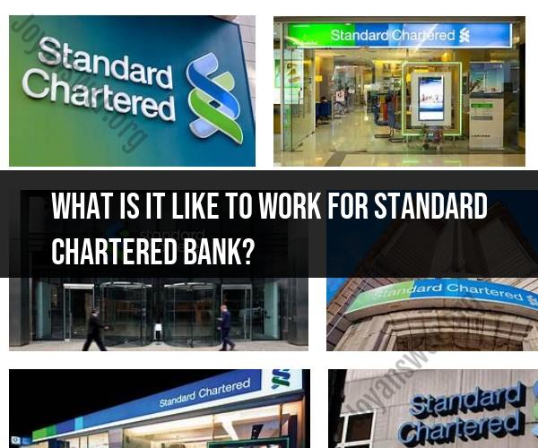 Working for Standard Chartered Bank: Employee Insights