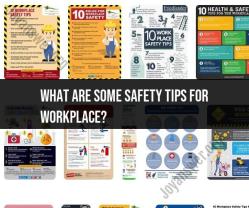 Workplace Safety Tips: Protecting Yourself and Others