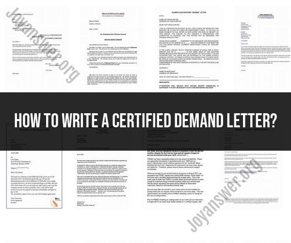 Writing a Certified Demand Letter: A Comprehensive Guide