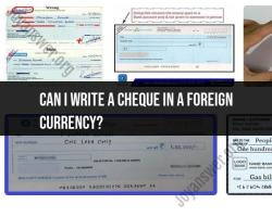 Writing a Cheque in a Foreign Currency: International Payments