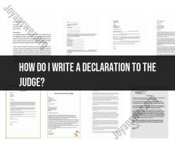 Writing a Declaration to the Judge: Guidelines and Tips