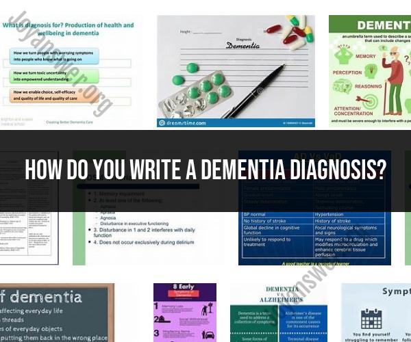 Writing a Dementia Diagnosis