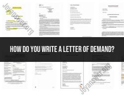 Writing a Letter of Demand: Guidelines and Structure