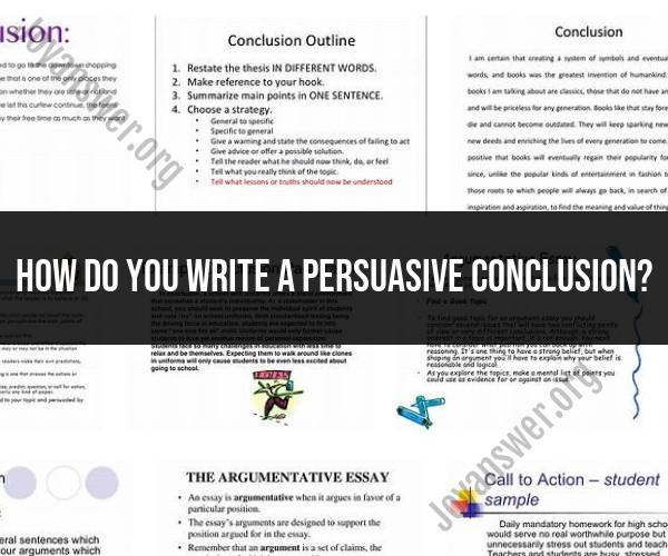 Writing a Persuasive Conclusion: Techniques and Tips