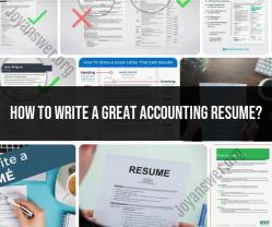 Writing an Outstanding Accounting Resume: Tips and Guidance
