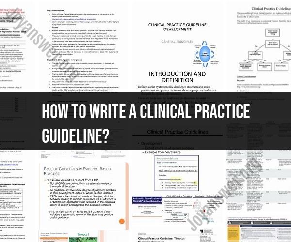 Writing Clinical Practice Guidelines: A Comprehensive Guide