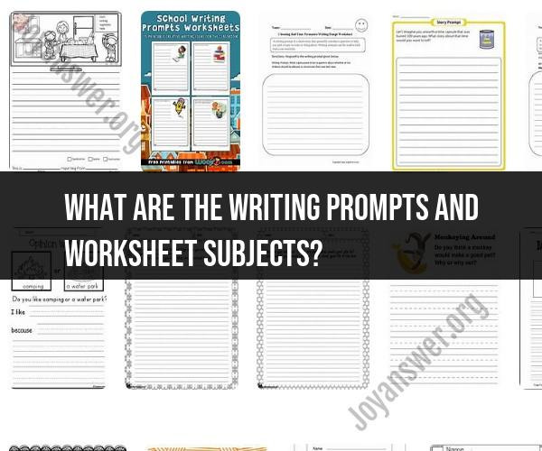 Writing Prompts and Worksheet Subjects: Creative Ideas