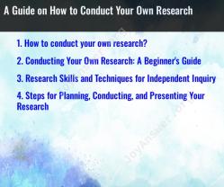 A Guide on How to Conduct Your Own Research