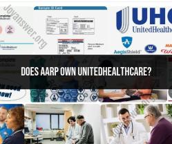 AARP and UnitedHealthcare: Understanding the Connection