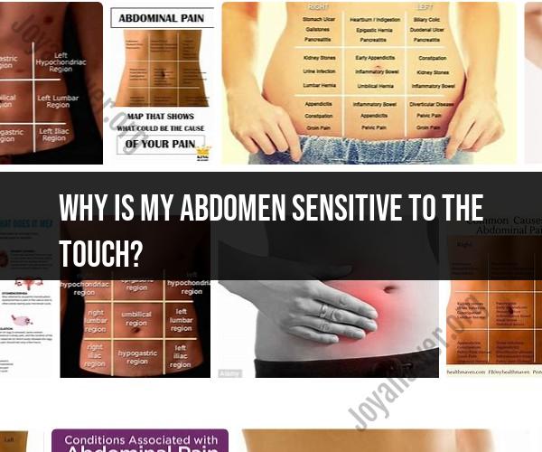 Abdominal Sensitivity to the Touch: Common Causes and Concerns