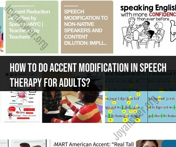 Accent Modification in Speech Therapy for Adults: Techniques and Benefits
