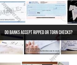 Acceptance of Ripped or Torn Checks by Banks