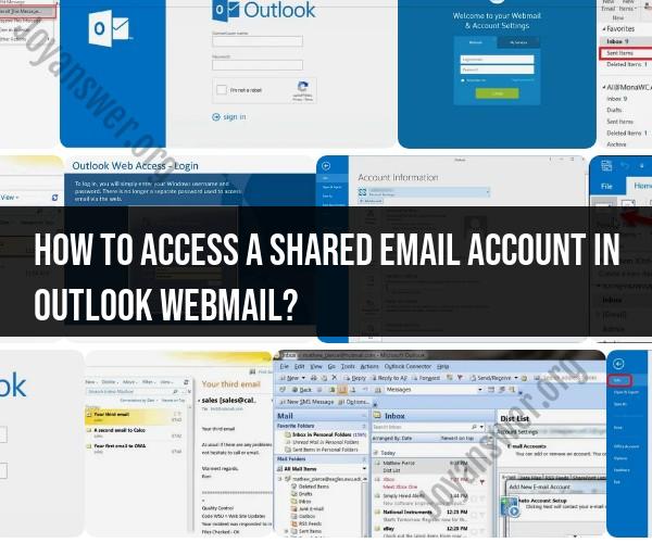 Accessing a Shared Email Account in Outlook Webmail: Step-by-Step Guide