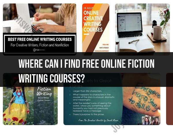 Accessing Free Online Fiction Writing Courses: Exploring Learning Opportunities