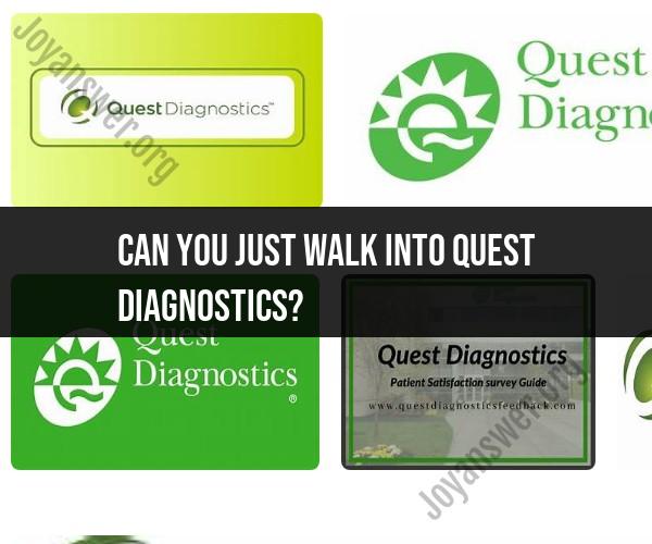 Accessing Quest Diagnostics: Appointment or Walk-In?