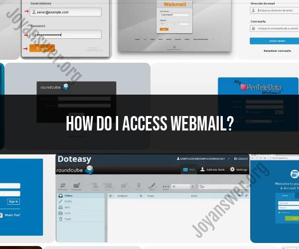 Accessing Webmail: Step-by-Step Guide