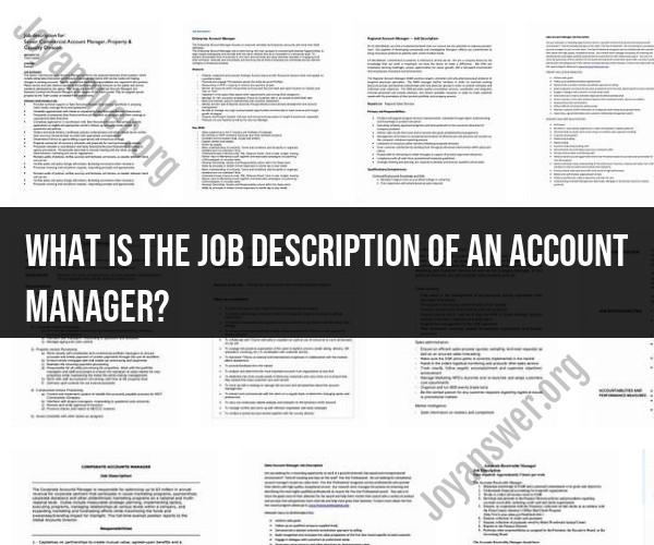 Account Manager Job Description: Responsibilities and Duties