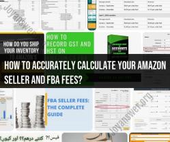 Accurately Calculating Amazon Seller and FBA Fees: Essential Tips