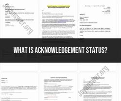 Acknowledgement Status: Definition and Application