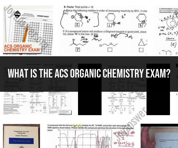 ACS Organic Chemistry Exam: What You Need to Know