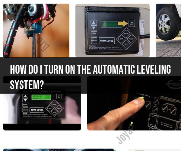 Activating the Automatic Leveling System: User Guide