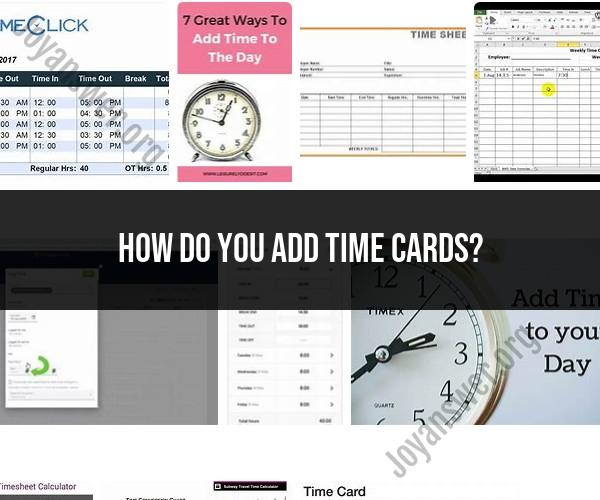 Adding Time Cards: Timekeeping Practices
