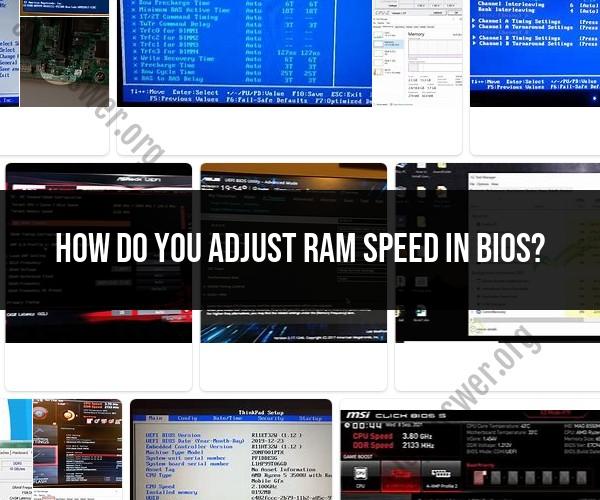 Adjusting RAM Speed in BIOS: Step-by-Step Guide