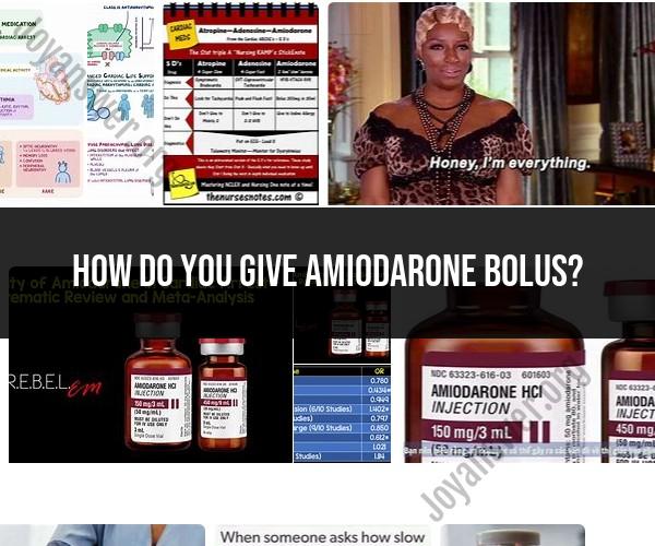 Administering an Amiodarone Bolus: Medical Procedure Guidelines