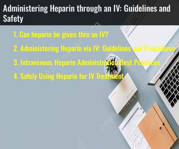 Administering Heparin through an IV: Guidelines and Safety
