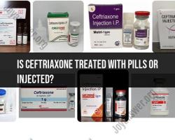 Administration of Ceftriaxone: Injection vs. Oral