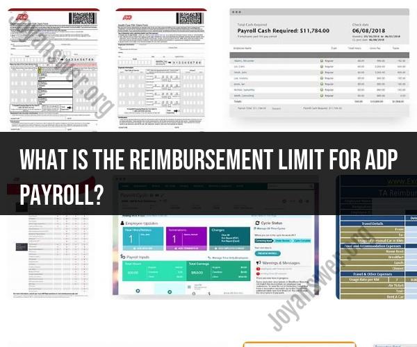 ADP Payroll Reimbursement Limits: Exploring the Details