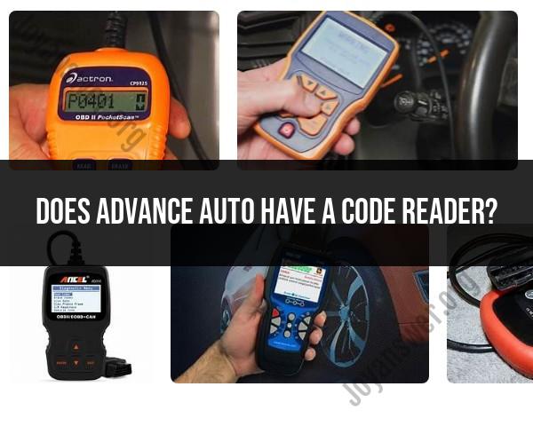 Advance Auto Code Reader Availability: Checking Diagnostic Tools