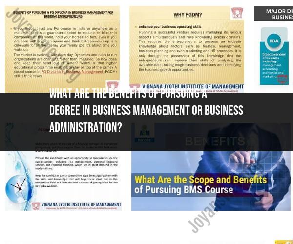 Advancing Your Career: Exploring the Benefits of Business Management and Business Administration Degrees
