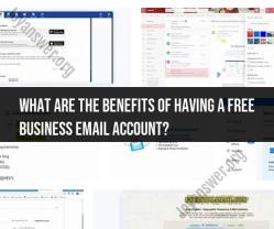 Advantages of a Free Business Email Account: Professional Communication